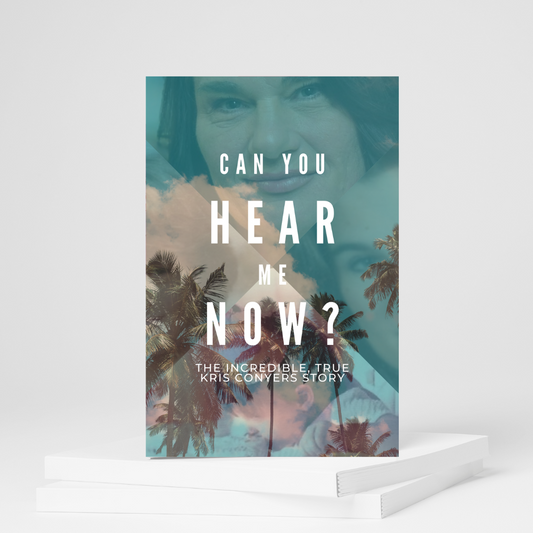 PRE-ORDER: Can You Hear Me Now? The Kris Conyers Story